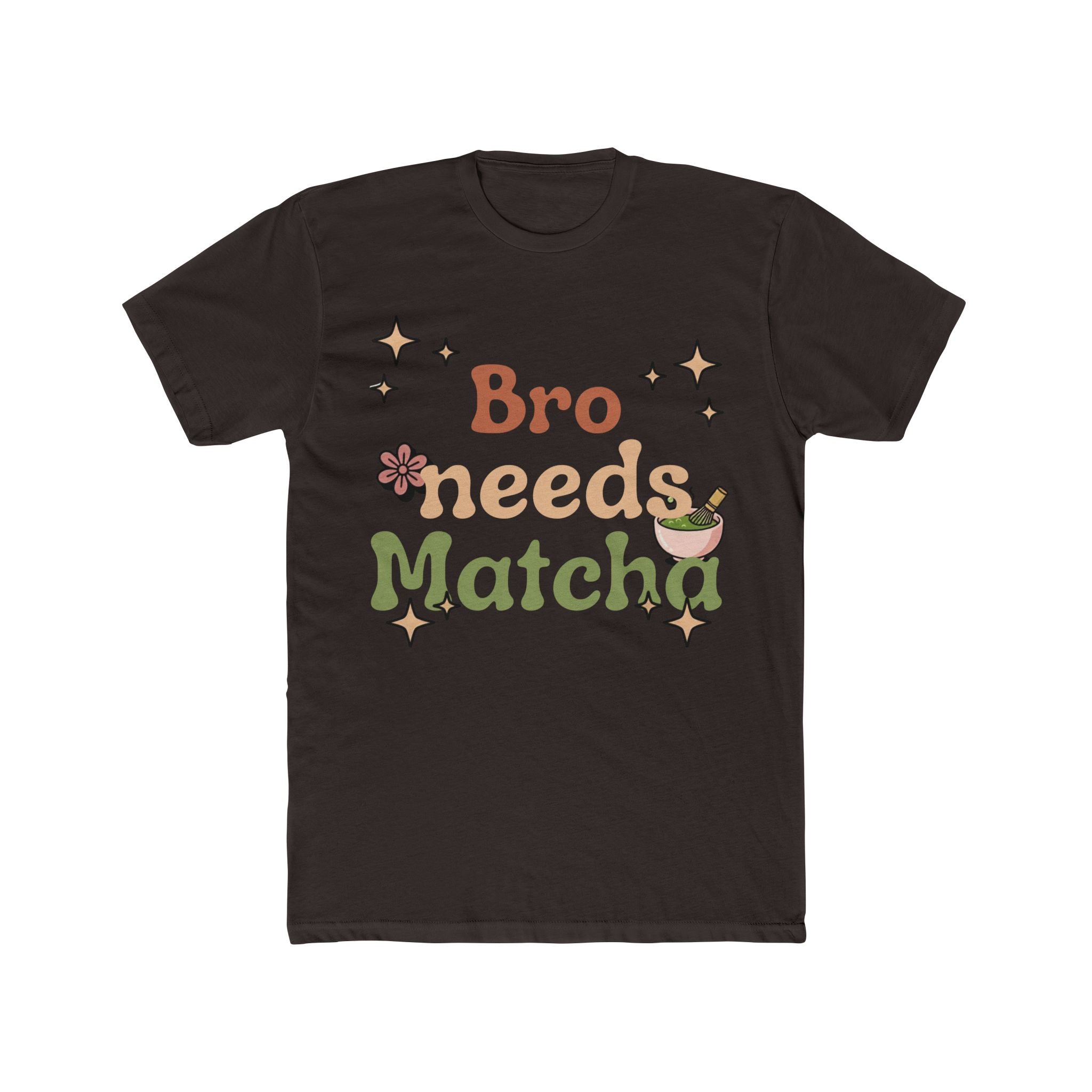 Bro Needs Matcha Tee | Front-Print Typography Graphic | Matcha Collection