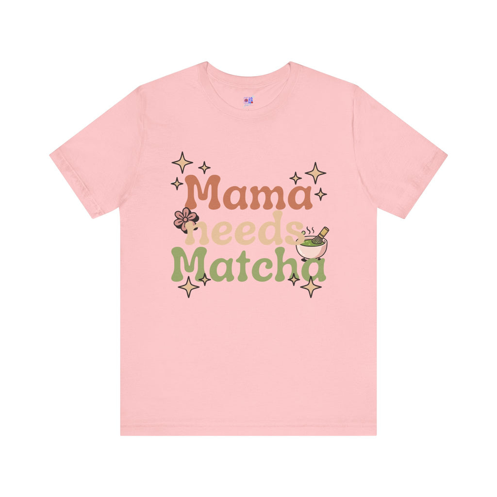Mama Needs Matcha T-Shirt | Matcha Tea Mom Tee, Cute Floral Typography