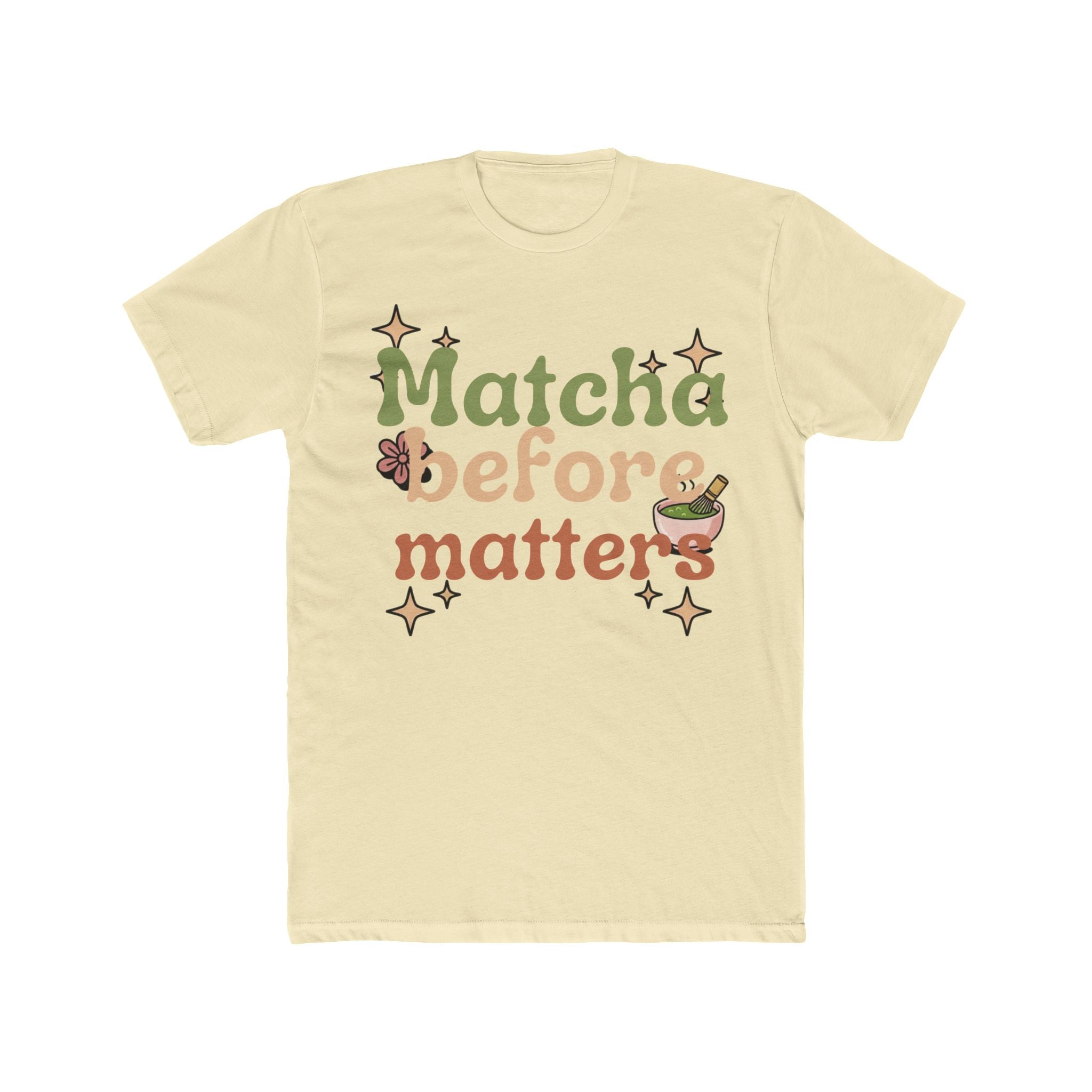 Matcha Before Matters Tee | Front-Print Typography Graphic | Matcha Collection