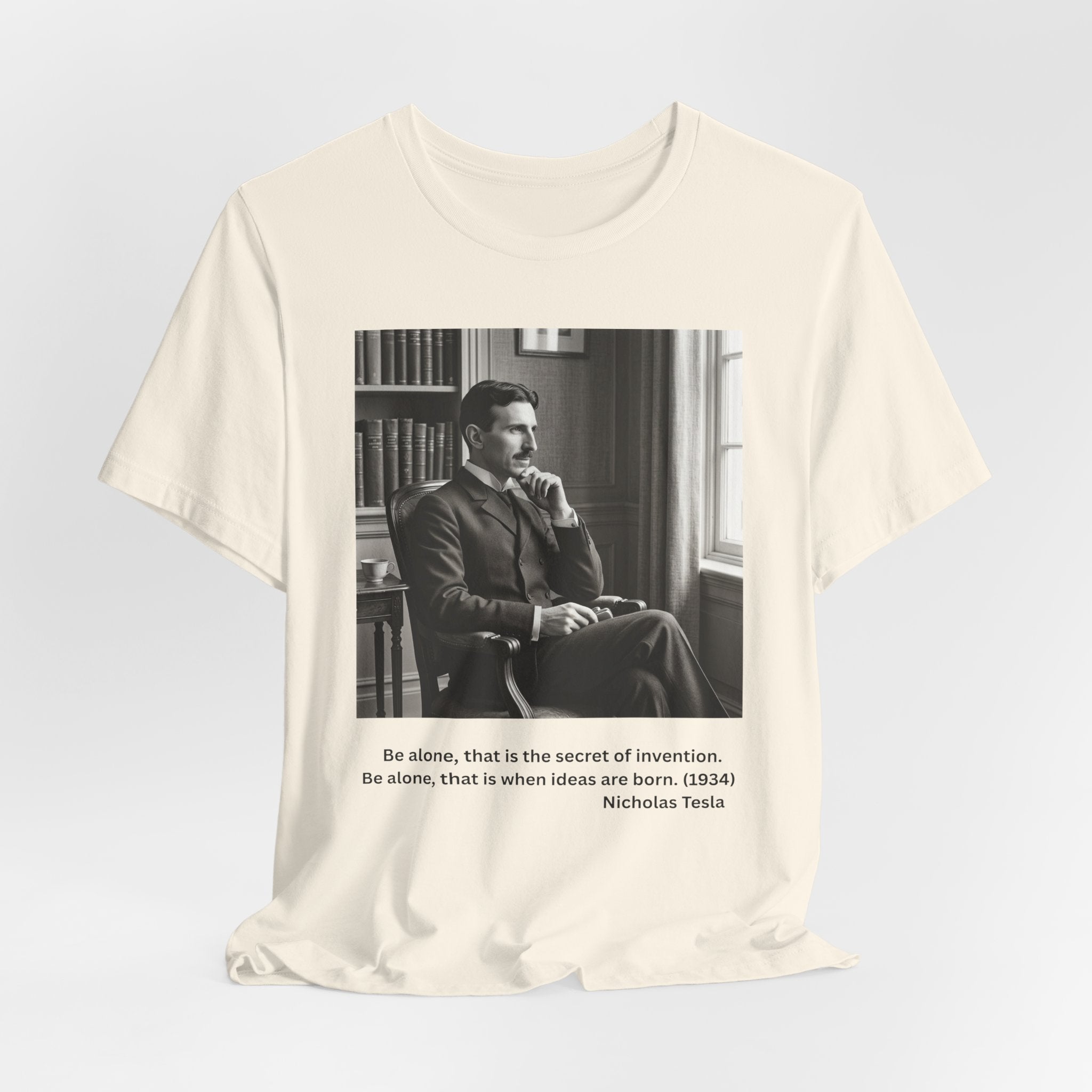 Nikola Tesla "Be Alone" | Verified Quote T-Shirt | The Thinking Person's Tee