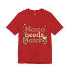 Mama Needs Matcha Tee | Pastel Front-Print Typography | Matcha Collection