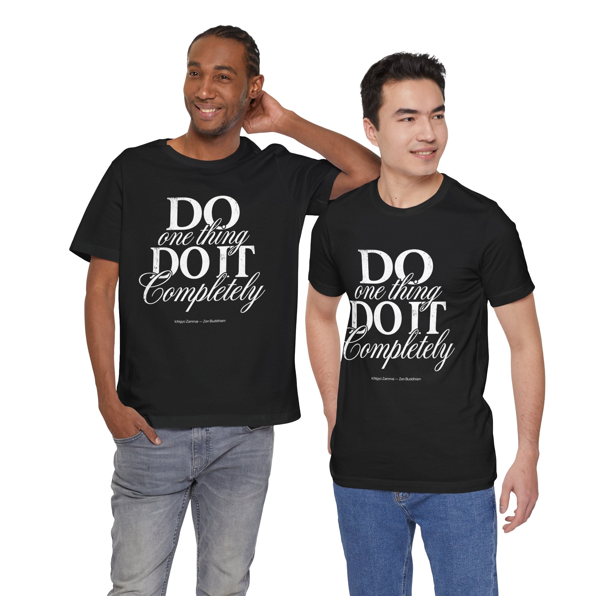 Ichigyo Zammai Zen Buddhism T-Shirt – Do One Thing Do It Completely – Minimalist Mindfulness Vintage Typography Tee