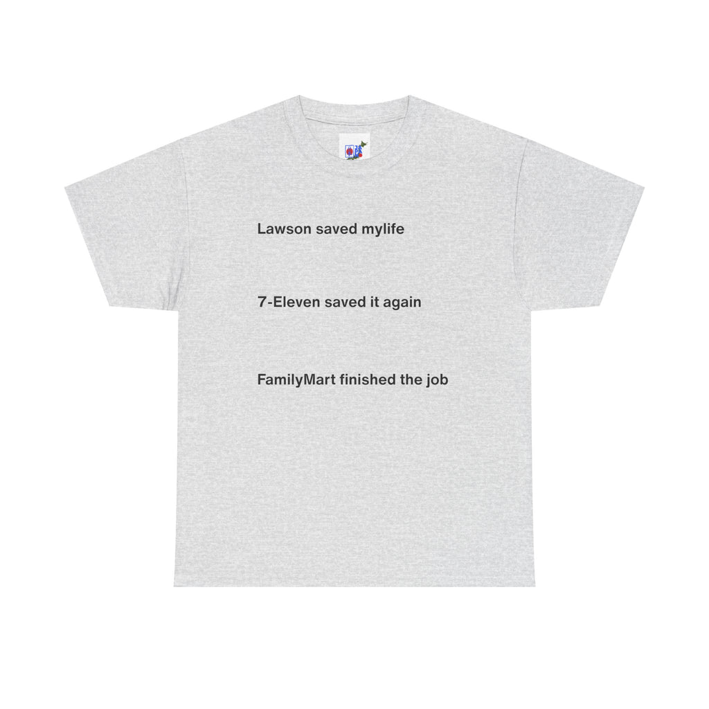 Lawson Saved My Life. 7-Eleven Saved It Again. FamilyMart Finished the Job. | Japan Convenience Store Tee — White Edition