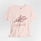 Sakura Moments T-Shirt — Japanese Cherry Blossom Quote Tee