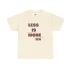 Less Is More Zen T-Shirt — Minimalist Mindfulness Tee