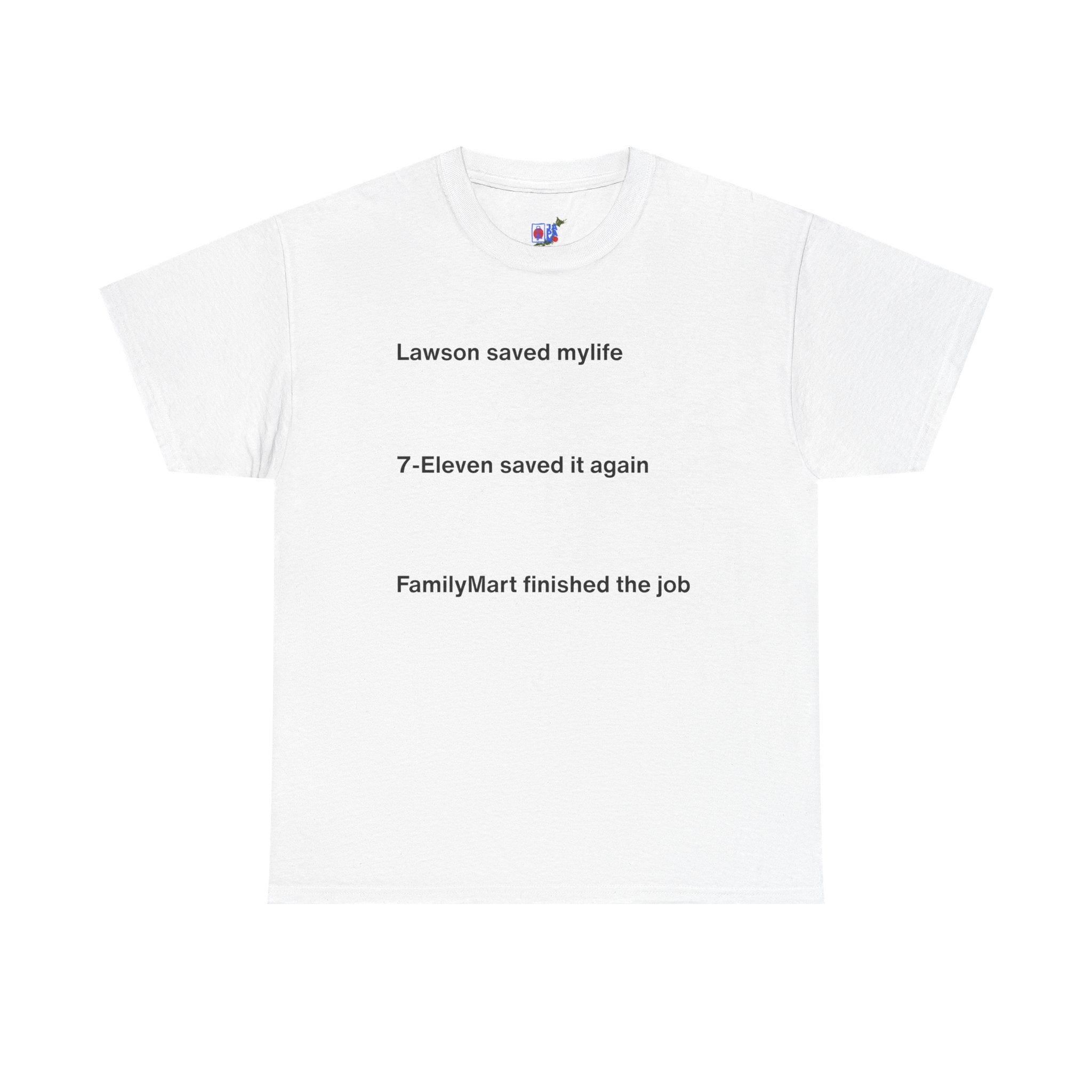 Lawson Saved My Life. 7-Eleven Saved It Again. FamilyMart Finished the Job. | Japan Convenience Store Tee — White Edition