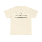 Went to Japan Once. Now Everything Else Is a Little Disappointing. | Front & Back Japan Graphic Tee