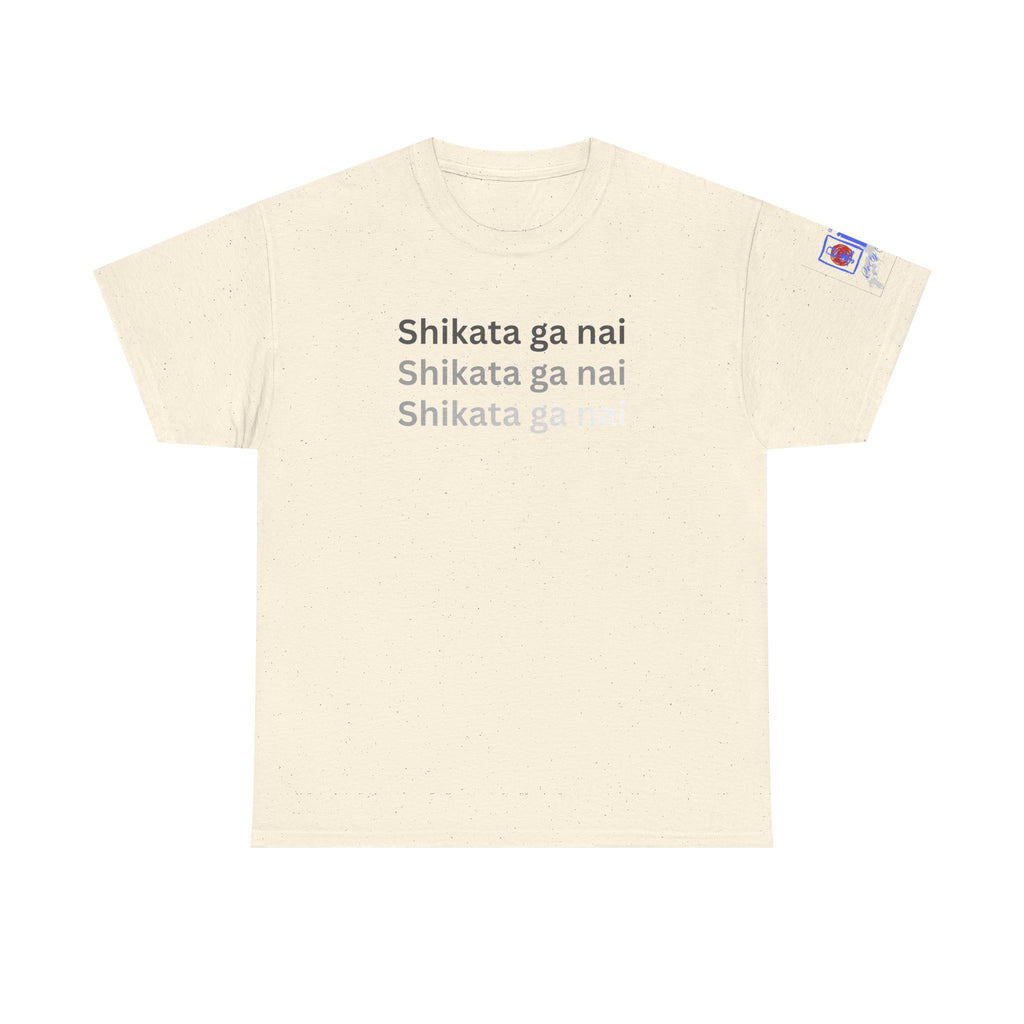 Shikata Ga Nai — 仕方がない | Japanese Stoic Philosophy Tee