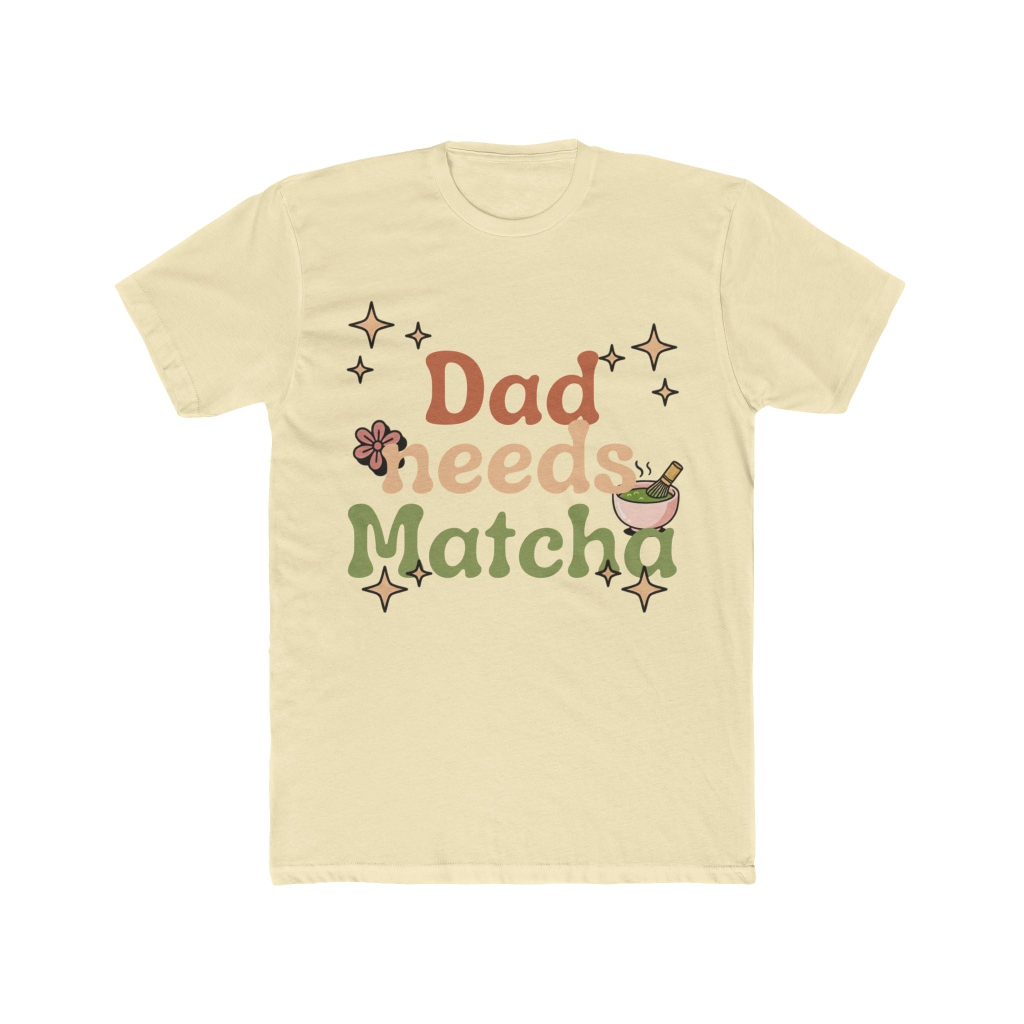 Dad Needs Matcha Tee | Front-Print Typography Graphic | Matcha Collection