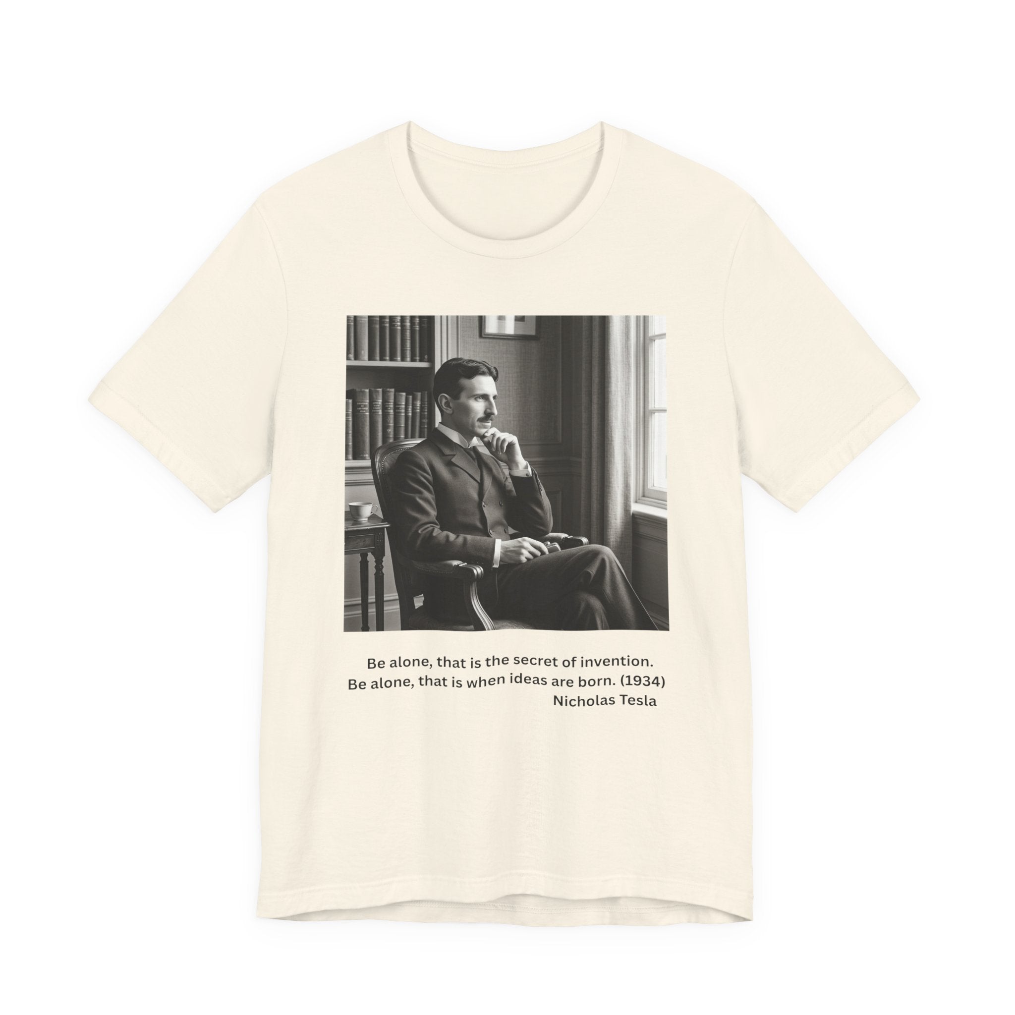 Nikola Tesla "Be Alone" | Verified Quote T-Shirt | The Thinking Person's Tee