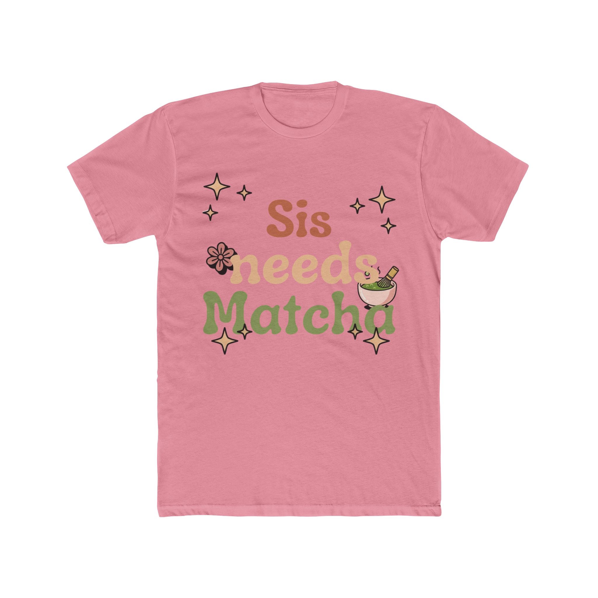 Sis Needs Matcha Tee | Front-Print Typography Graphic | Matcha Collection