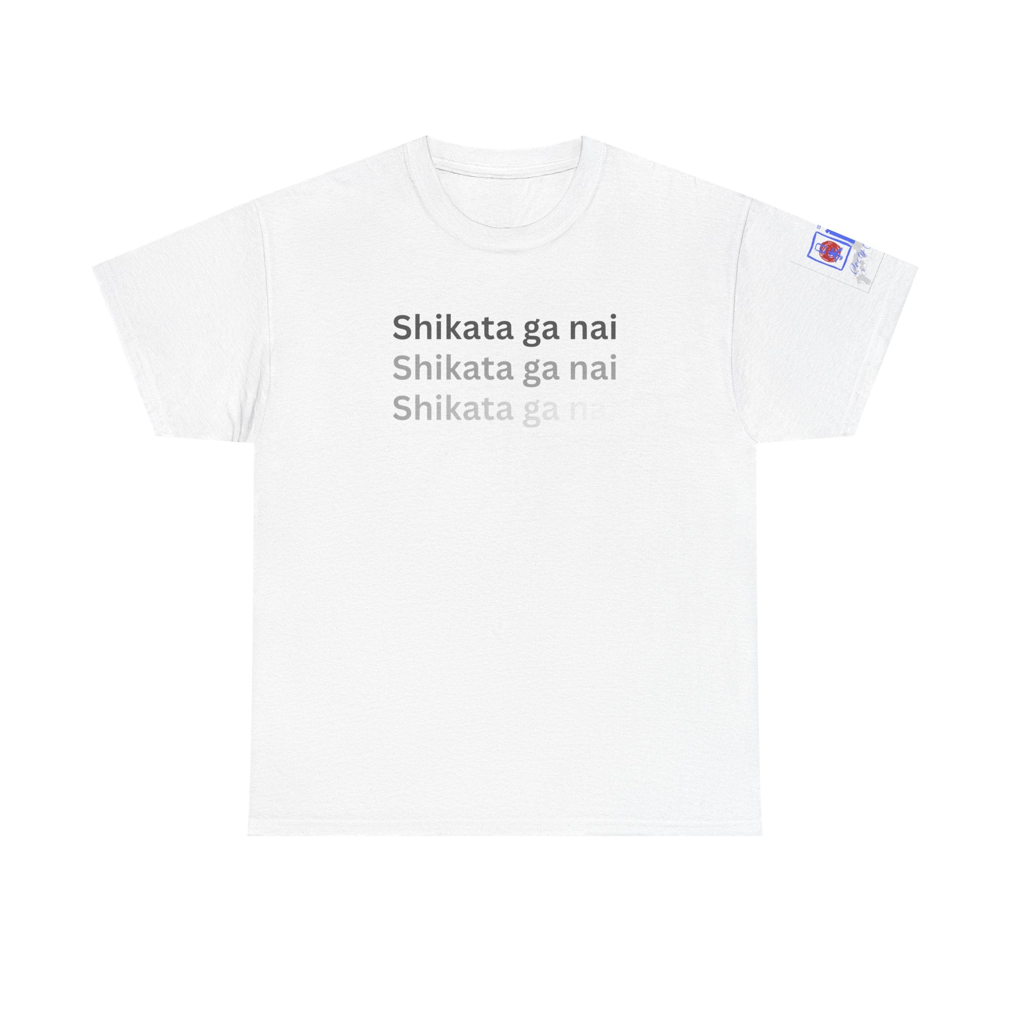 Shikata Ga Nai — 仕方がない | Japanese Stoic Philosophy Tee