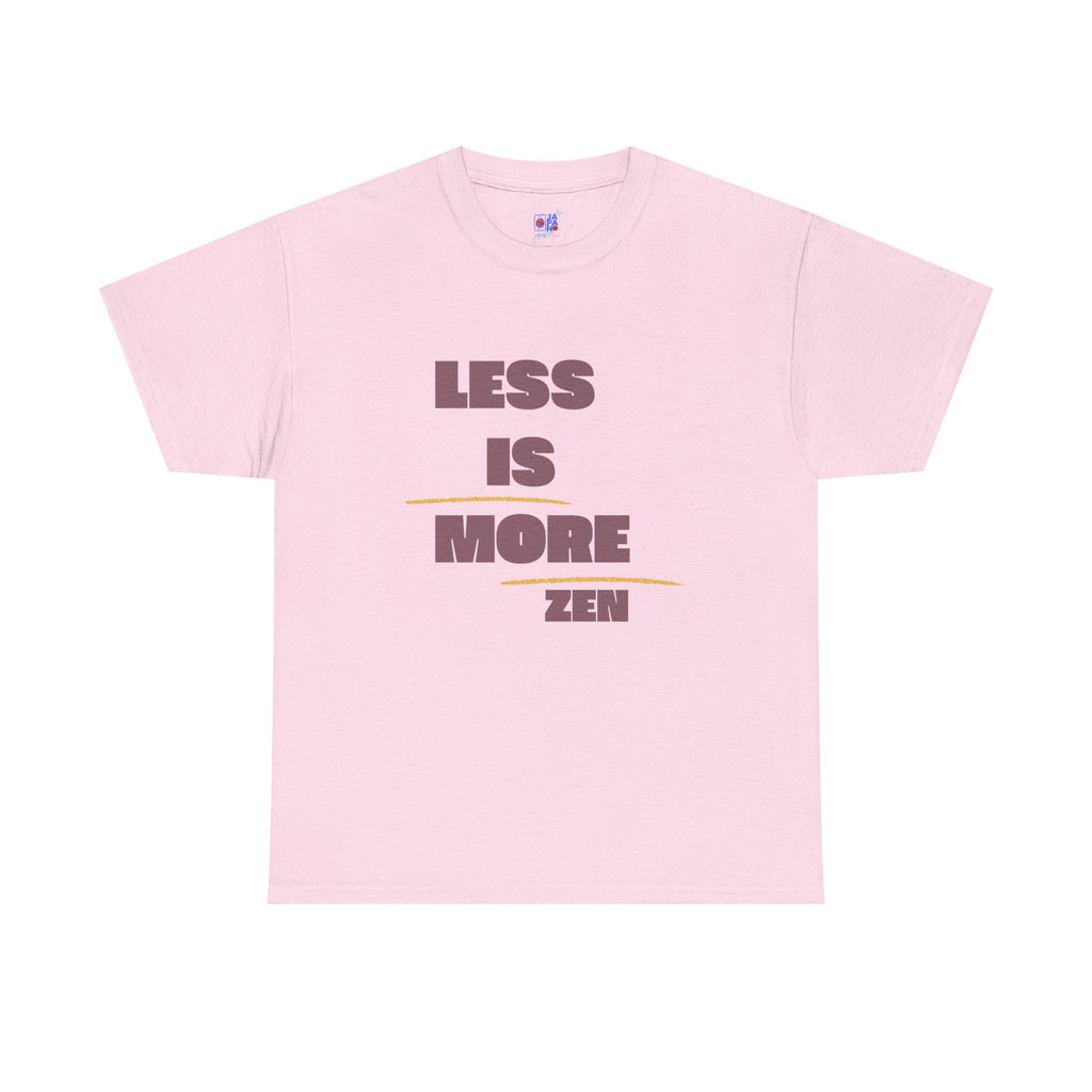 Less Is More Zen T-Shirt — Minimalist Mindfulness Tee