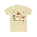 Sis Needs Matcha Tee | Front-Print Typography Graphic | Matcha Collection
