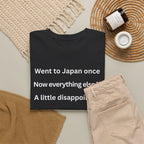 Went to Japan Once. Now Everything Else Is a Little Disappointing. | Front & Back Japan Graphic Tee — Dark Edition