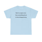 Went to Japan Once. Now Everything Else Is a Little Disappointing. | Front & Back Japan Graphic Tee