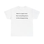Went to Japan Once. Now Everything Else Is a Little Disappointing. | Front & Back Japan Graphic Tee