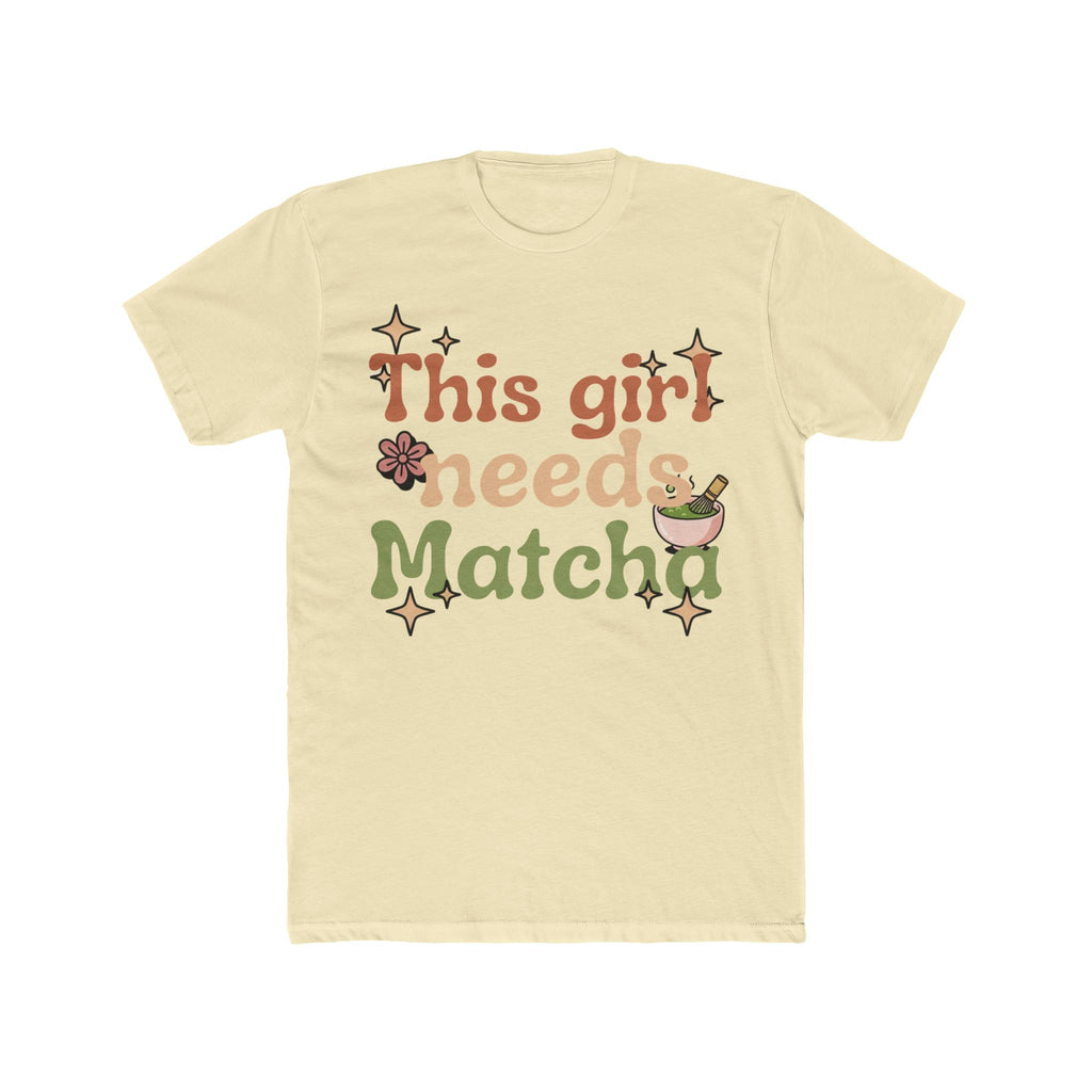 This Girl Needs Matcha Tee | Front-Print Typography Graphic | Matcha Collection