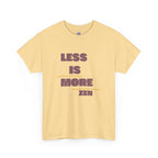 Less Is More Zen T-Shirt — Minimalist Mindfulness Tee