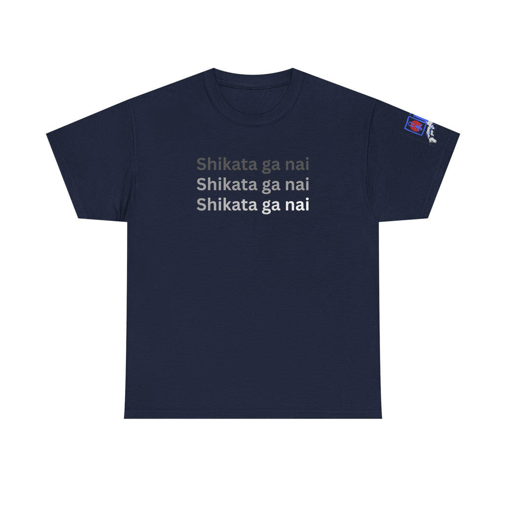 Shikata Ga Nai — 仕方がない | Japanese Stoic Philosophy Tee