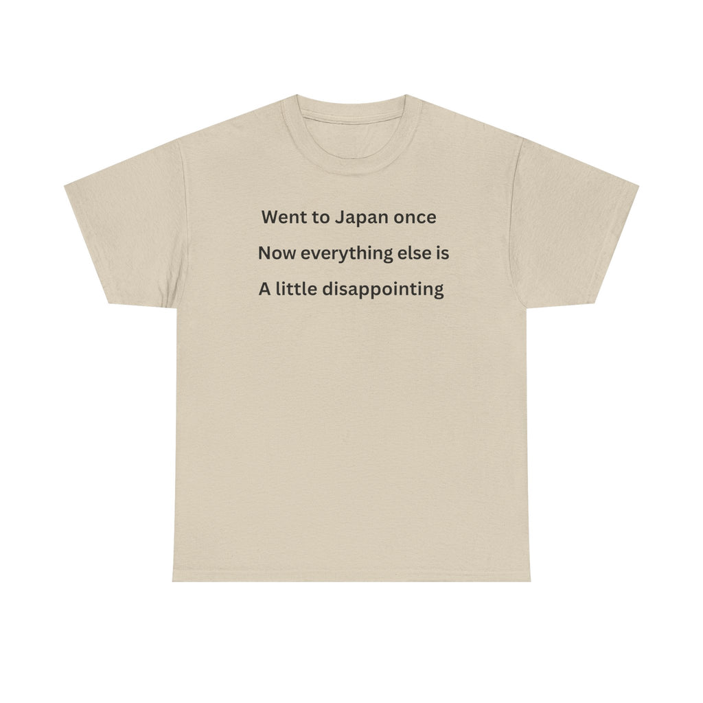 Went to Japan Once. Now Everything Else Is a Little Disappointing. | Front & Back Japan Graphic Tee