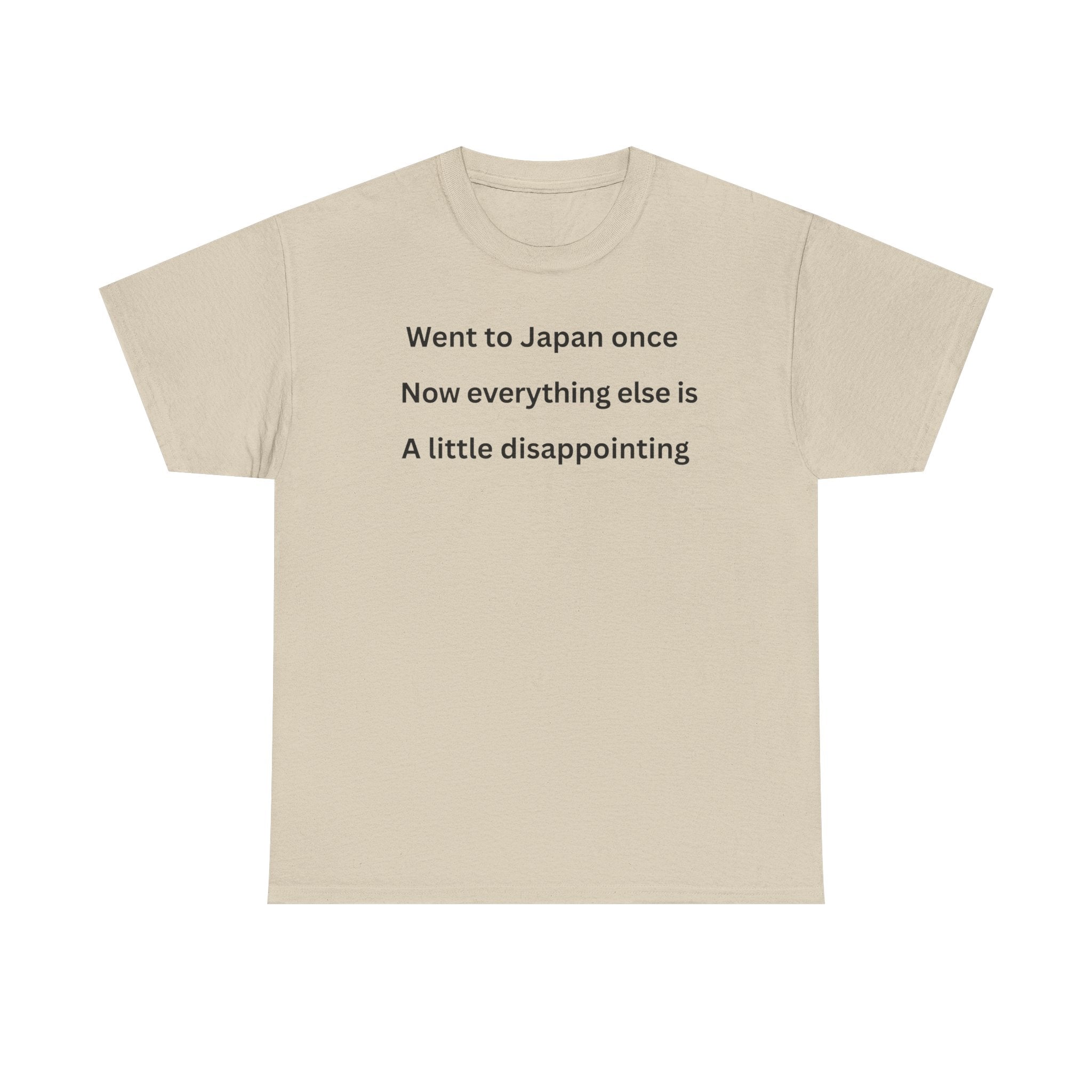 Went to Japan Once. Now Everything Else Is a Little Disappointing. | Front & Back Japan Graphic Tee