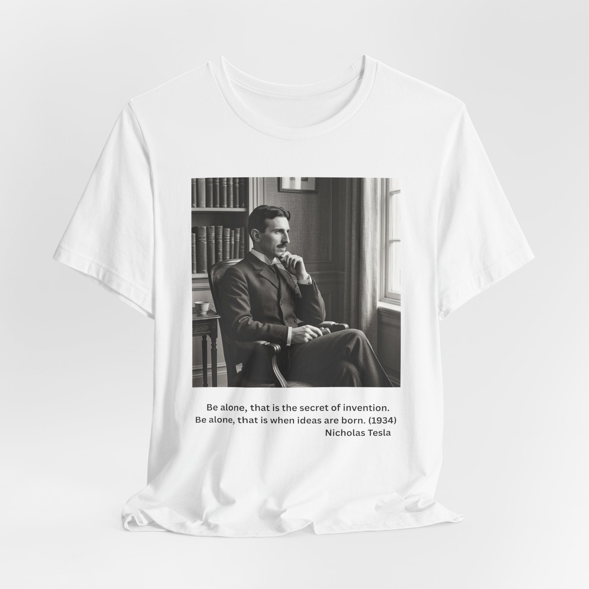 Nikola Tesla "Be Alone" | Verified Quote T-Shirt | The Thinking Person's Tee