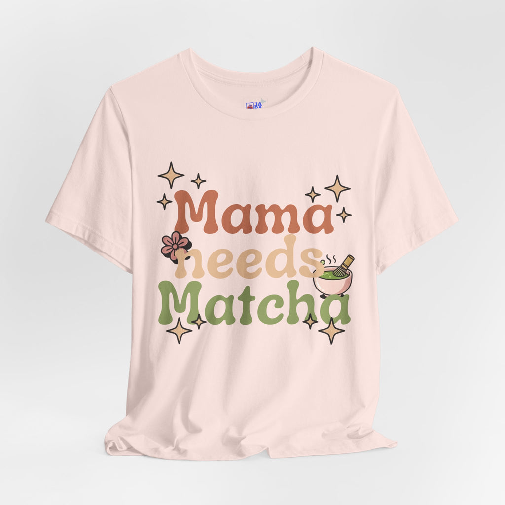 Mama Needs Matcha Tee | Pastel Front-Print Typography | Matcha Collection