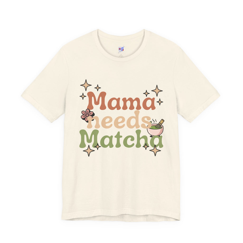 Mama Needs Matcha Tee | Pastel Front-Print Typography | Matcha Collection
