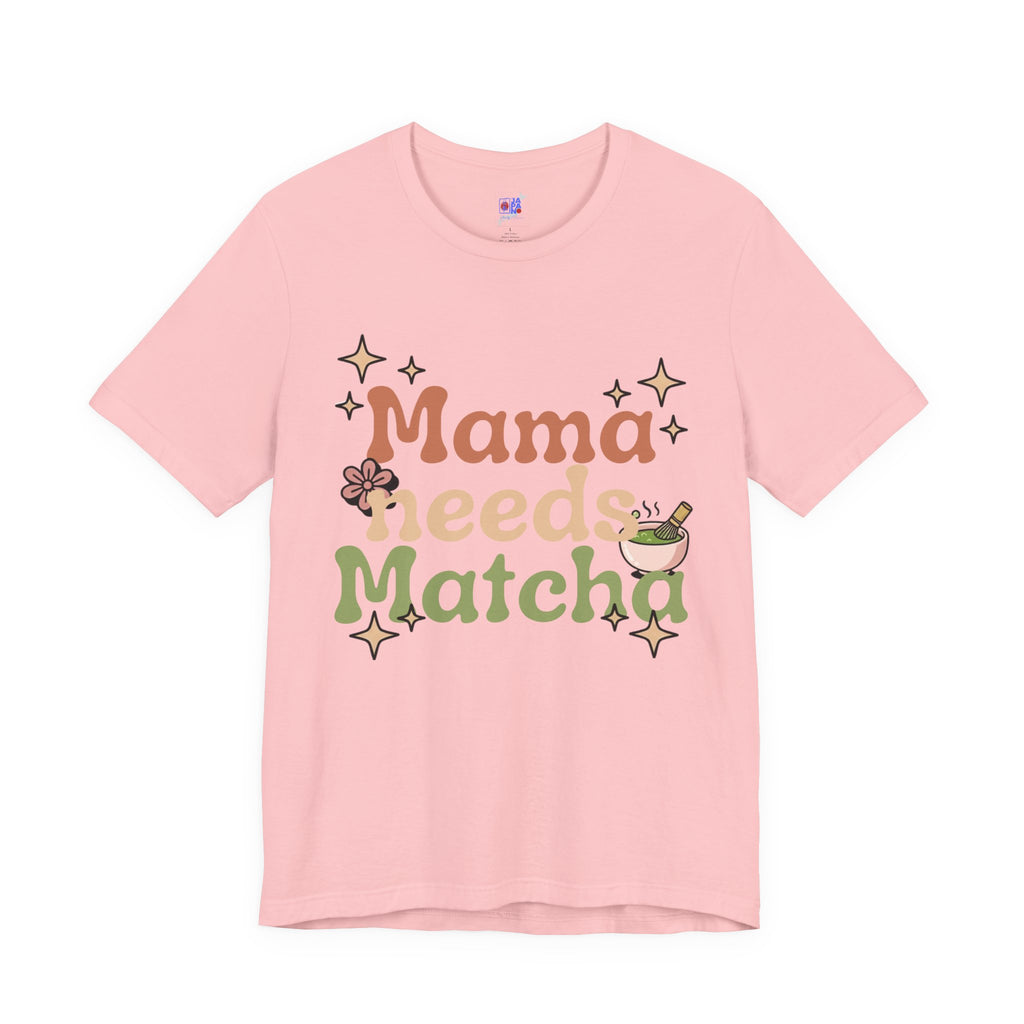 Mama Needs Matcha Tee | Pastel Front-Print Typography | Matcha Collection