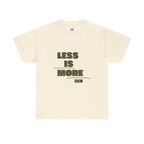 Less Is More — Minimalist Zen T-Shirt