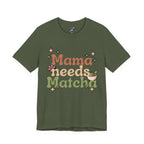 Mama Needs Matcha Tee | Pastel Front-Print Typography | Matcha Collection