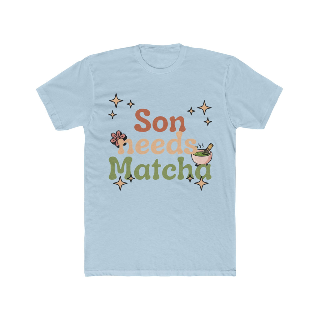 Son Needs Matcha Tee | Front-Print Typography Graphic | Matcha Collection