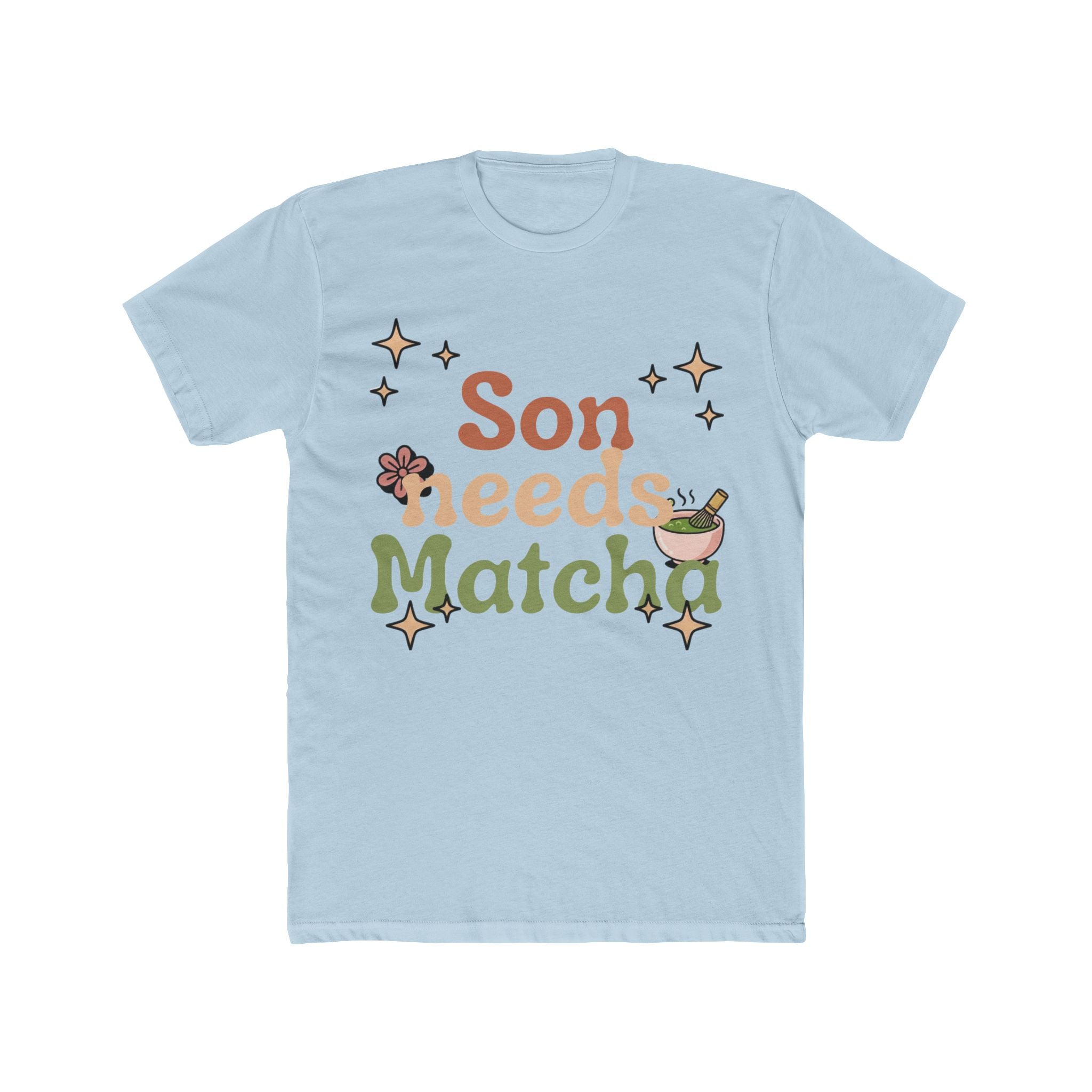 Son Needs Matcha Tee | Front-Print Typography Graphic | Matcha Collection