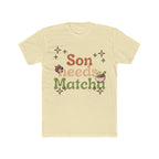 Son Needs Matcha Tee | Front-Print Typography Graphic | Matcha Collection