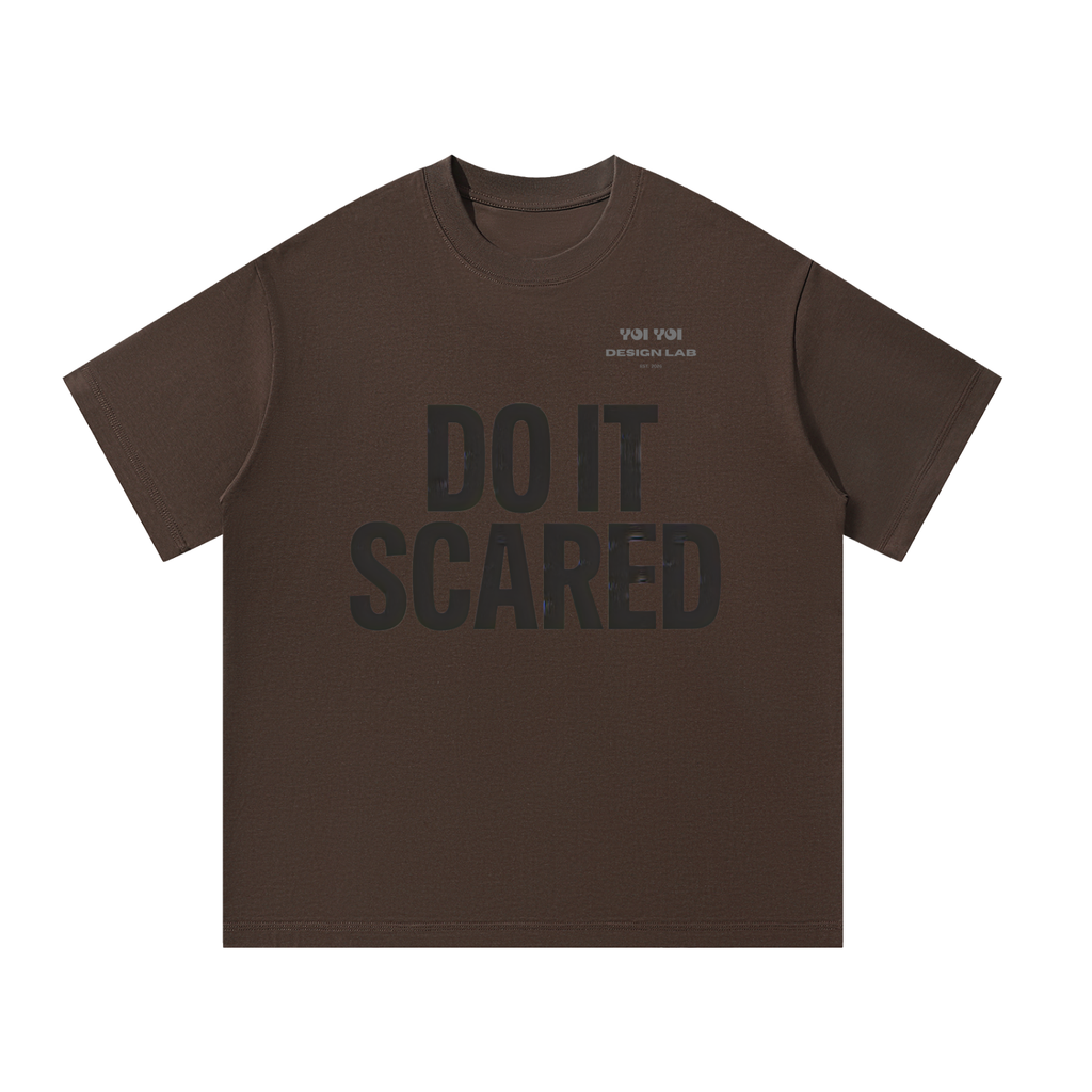 DO IT SCARED Unisex Oversized HEAVY COTTON T-Shirt (300gsm)
