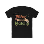Wifey Needs Matcha Tee | Front-Print Typography Graphic | Matcha Collection