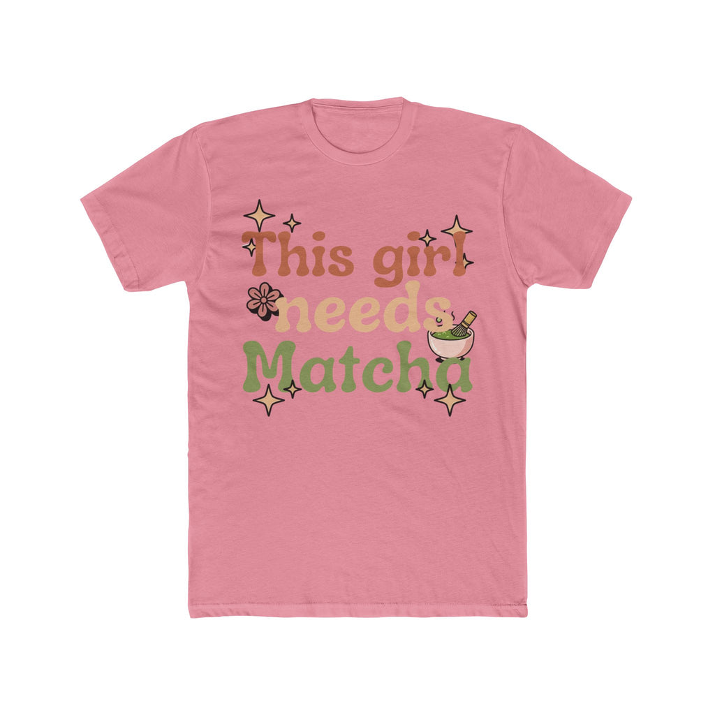 This Girl Needs Matcha Tee | Front-Print Typography Graphic | Matcha Collection