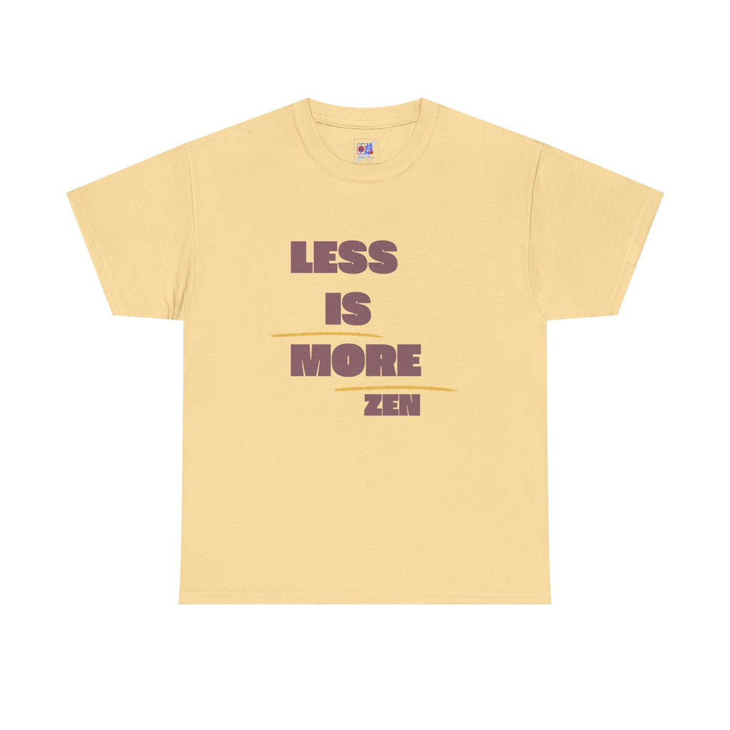 Less Is More Zen T-Shirt — Minimalist Mindfulness Tee