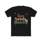Son Needs Matcha Tee | Front-Print Typography Graphic | Matcha Collection