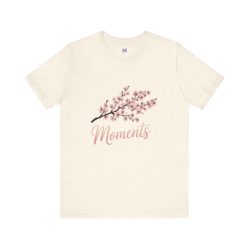 Sakura Moments Cherry Blossom Quote T-Shirt | Japanese Floral Tee
