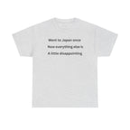 Went to Japan Once. Now Everything Else Is a Little Disappointing. | Front & Back Japan Graphic Tee