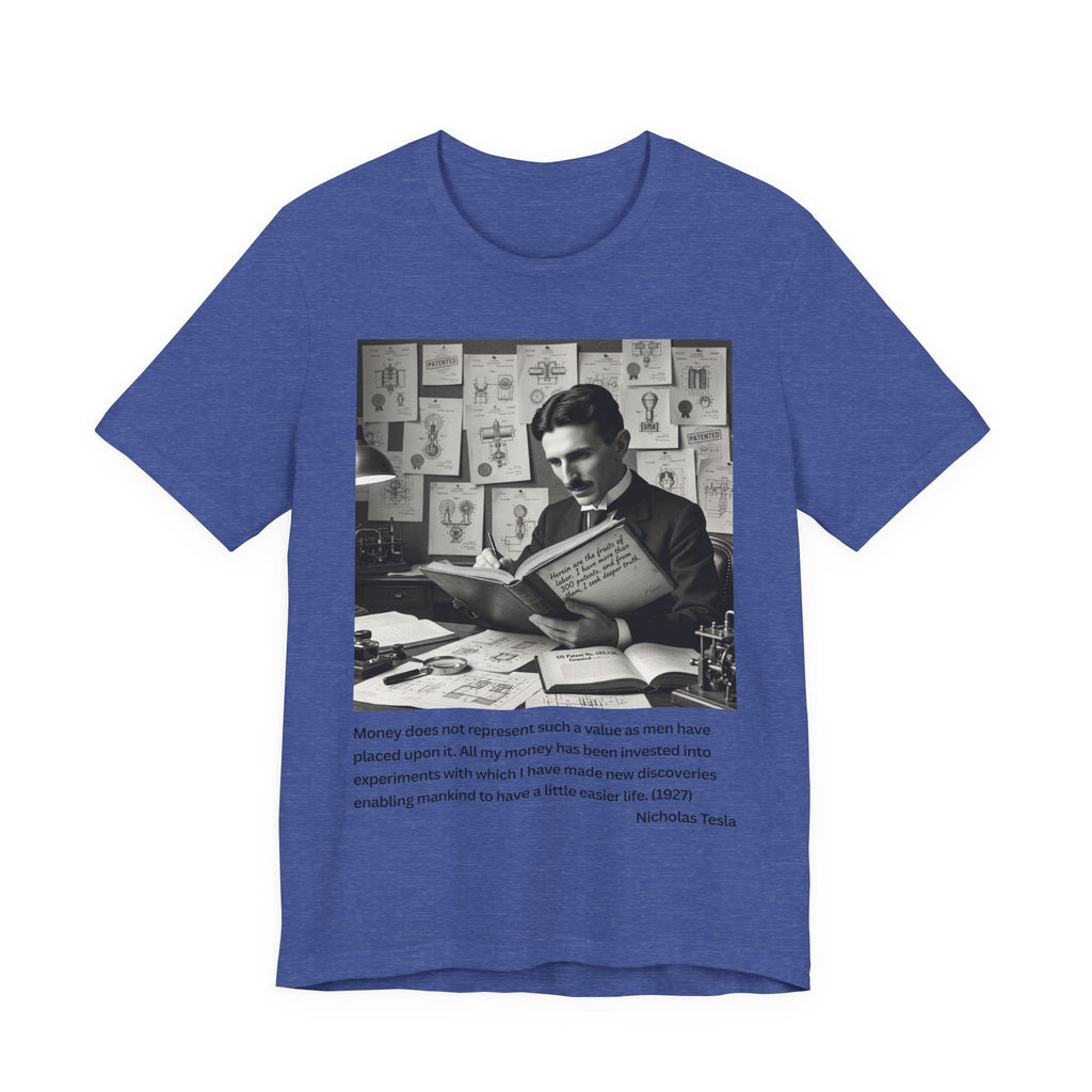 Nikola Tesla "Money" | Verified Quote T-Shirt | The Thinking Person's Tee