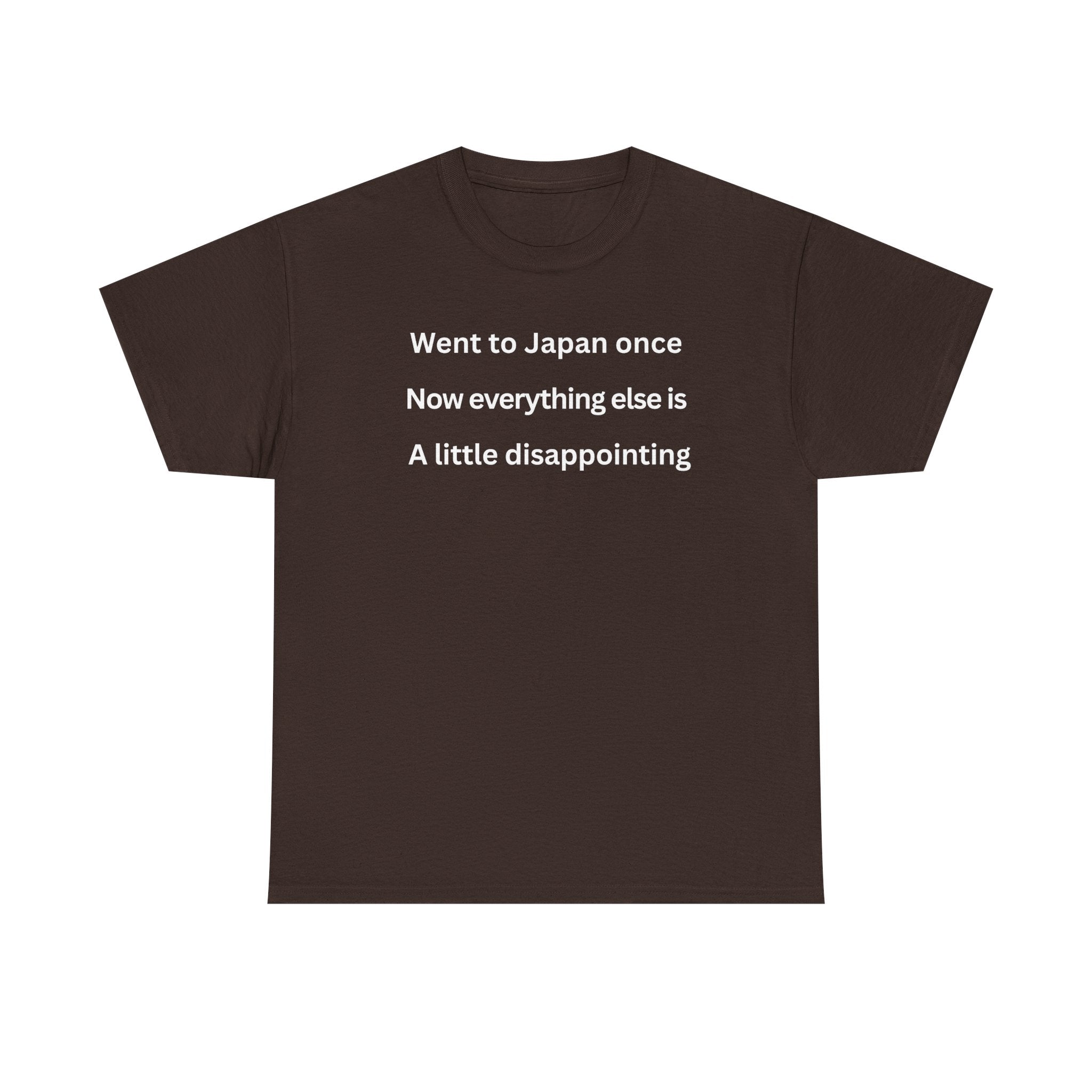 Went to Japan Once. Now Everything Else Is a Little Disappointing. | Front & Back Japan Graphic Tee — Dark Edition