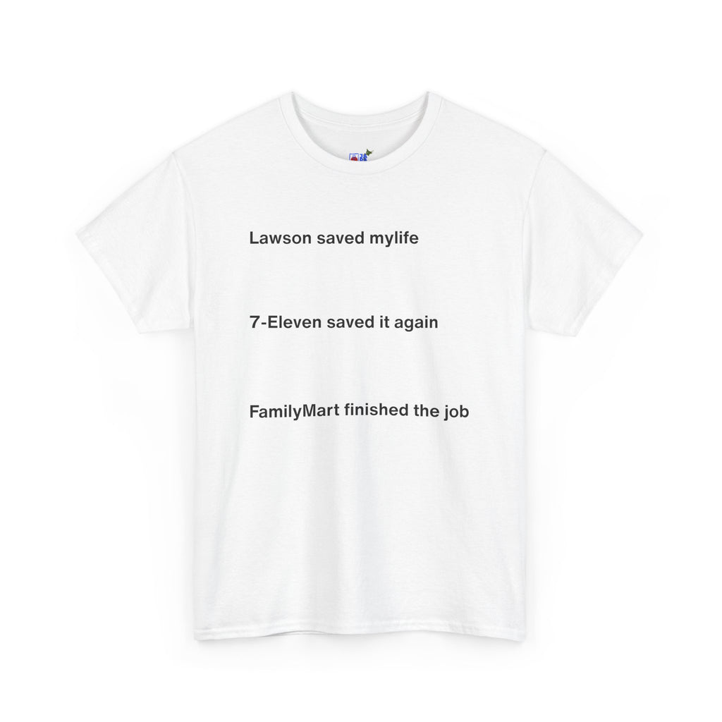 Lawson Saved My Life. 7-Eleven Saved It Again. FamilyMart Finished the Job. | Japan Convenience Store Tee — White Edition