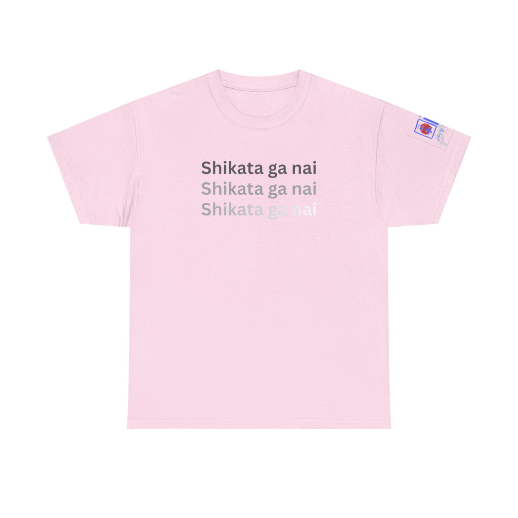 Shikata Ga Nai — 仕方がない | Japanese Stoic Philosophy Tee