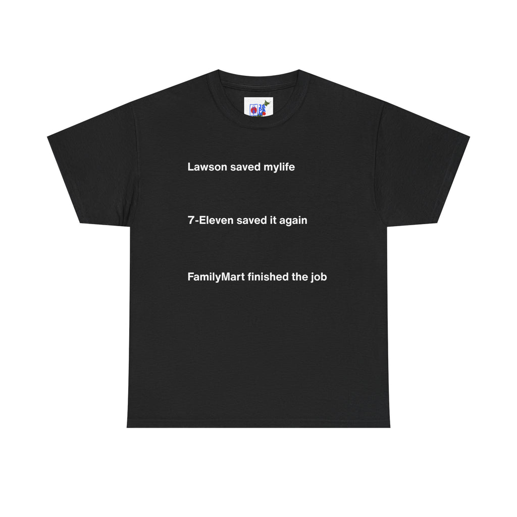 Lawson Saved My Life. 7-Eleven Saved It Again. FamilyMart Finished the Job. | Japan Convenience Store Tee — Dark Edition
