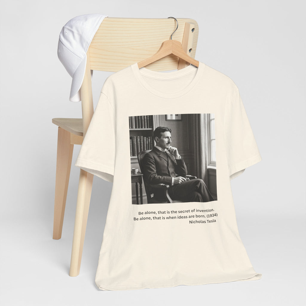 Nikola Tesla "Be Alone" | Verified Quote T-Shirt | The Thinking Person's Tee