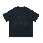 DO IT SCARED Unisex Oversized HEAVY COTTON T-Shirt (300gsm)