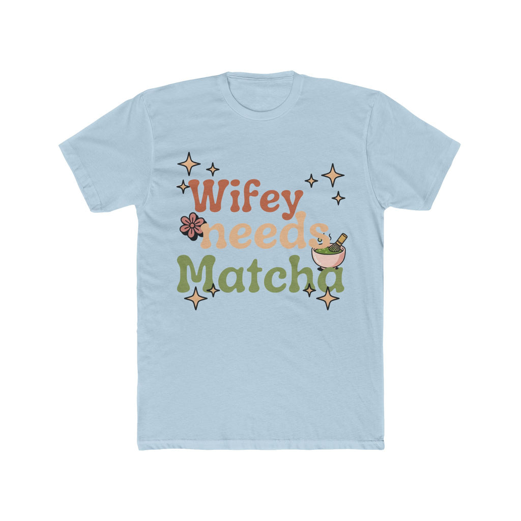 Wifey Needs Matcha Tee | Front-Print Typography Graphic | Matcha Collection